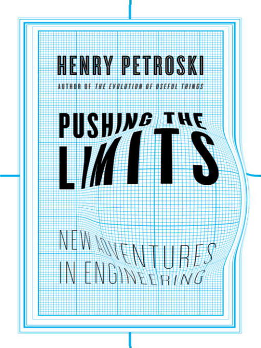 Title details for Pushing the Limits by Henry Petroski - Available